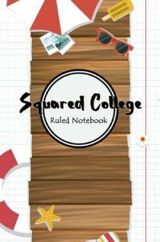 Cover of Squared College Ruled Notebook