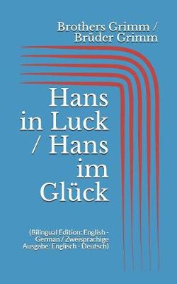 Book cover for Hans in Luck / Hans im Glück (Bilingual Edition