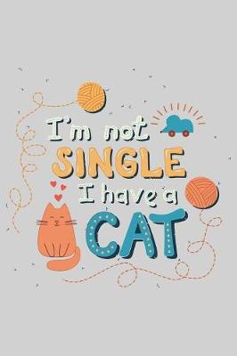 Book cover for I'm not single I have a cat