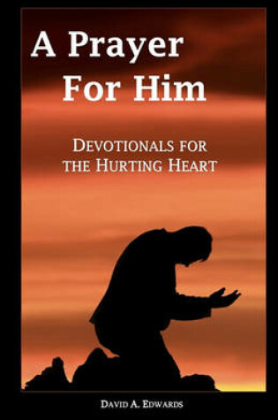 Cover of A Prayer For Him