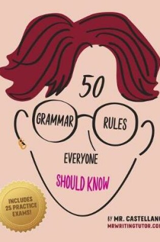 Cover of 50 Grammar Rules Everyone Should Know