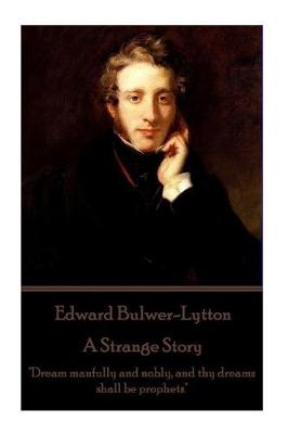 Book cover for Edward Bulwer-Lytton - A Strange Story