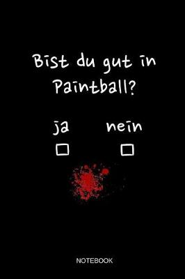 Book cover for Bist du gut in Paintball Notebook