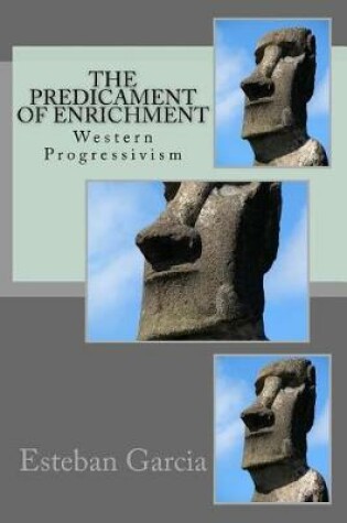 Cover of The Predicament of Enrichment and Western Progressivism