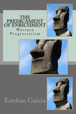 Book cover for The Predicament of Enrichment and Western Progressivism