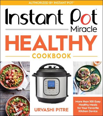 Book cover for Instant Pot Miracle Healthy Cookbook