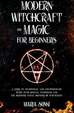 Cover of Modern Witchcraft and Magic for Beginners