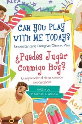 Cover of Can You Play With Me Today? Understanding Caregiver Chronic Pain