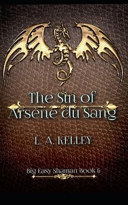 Book cover for The Sin of Arsène du Sang