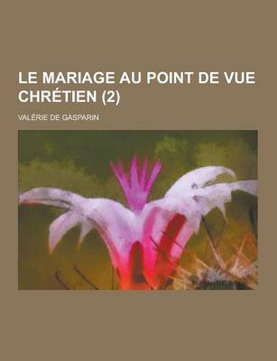 Book cover for Le Mariage Au Point de Vue Chretien (2)