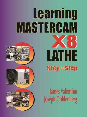 Book cover for Learning Mastercam X8 Lathe 2D Step by Step