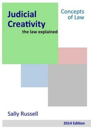 Cover of Judicial Creativity the law explained