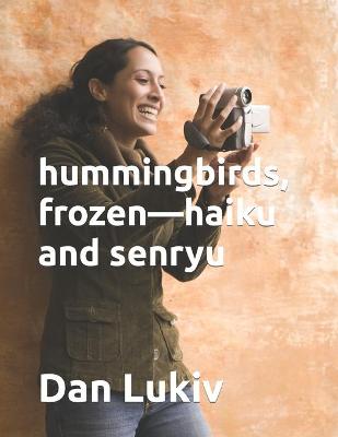 Book cover for hummingbirds, frozen-haiku and senryu