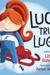 Book cover for Lucy Tries Luge