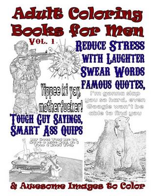 Book cover for Adult Coloring Books for Men, Reduce Stress with Swear Words, Laughter & Tough G