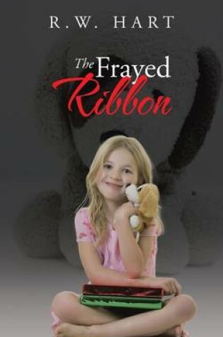 Cover of The Frayed Ribbon