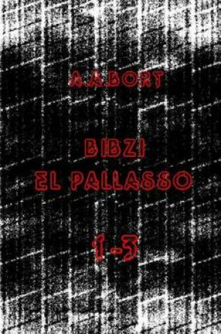 Cover of Bibzi El Pallasso 1-3