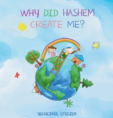 Cover of Why Did Hashem Create Me?