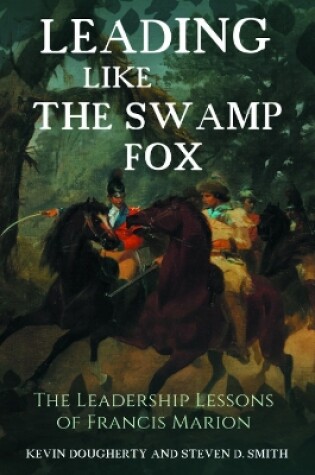 Cover of Leading Like the Swamp Fox