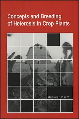 Cover of Concepts and Breeding of Heterosis in Crop Plants