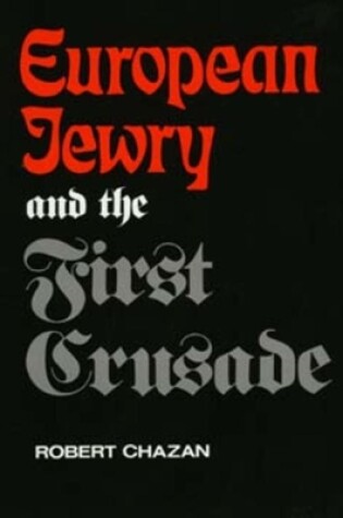 Cover of European Jewry and the First Crusade