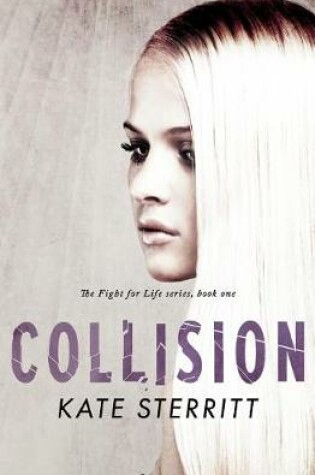 Cover of Collision (The Fight for Life Series Book 1)
