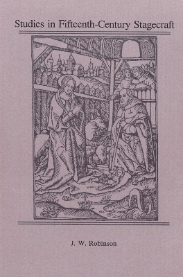 Book cover for Studies in Fifteenth-Century Stagecraft