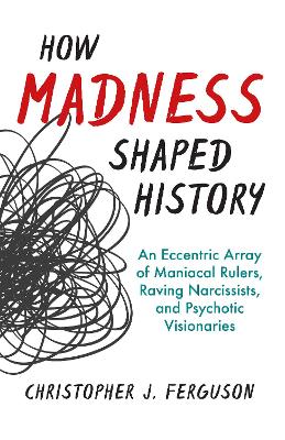 Book cover for How Madness Shaped History