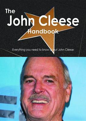 Book cover for The John Cleese Handbook - Everything You Need to Know about John Cleese