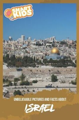 Cover of Unbelievable Pictures and Facts About Israel