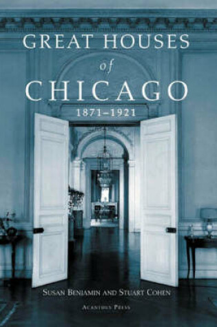 Cover of Great Houses of Chicago: 1871-1921