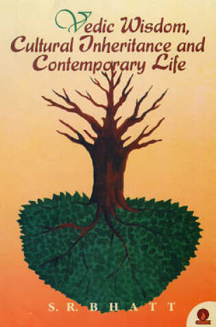 Cover of Vedic Wisdom, Cultural Inheritance and Contemporary Life