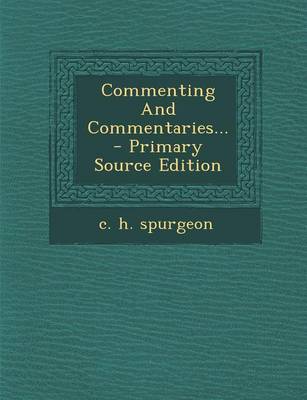 Book cover for Commenting and Commentaries... - Primary Source Edition