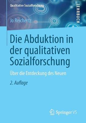 Book cover for Die Abduktion in der qualitativen Sozialforschung