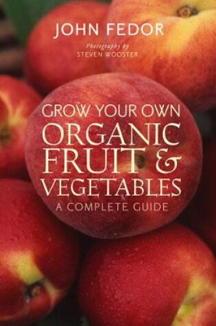 Cover of Grow Your Own Organic Fruit and Vegetables