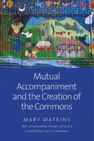 Cover of Mutual Accompaniment and the Creation of the Commons