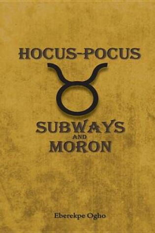 Cover of Hocus-Pocus: Subways and Moron