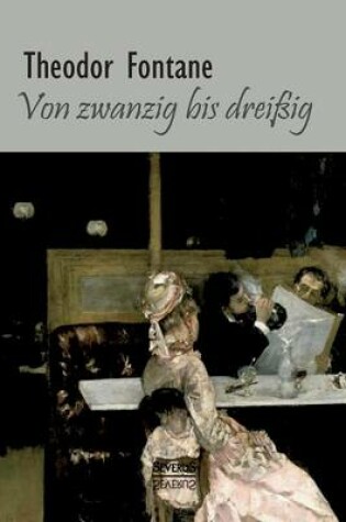 Cover of Von Zwanzig bis Dreißig. Autobiographisches