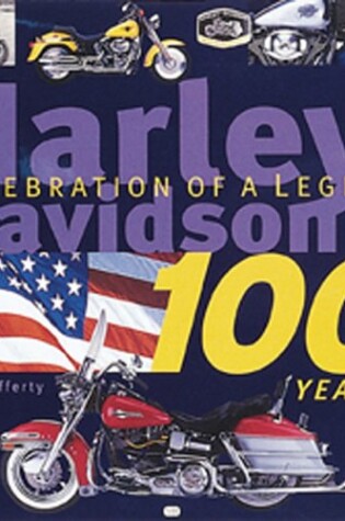 Cover of Harley-Davidson 100 Years: Celebration of a Legend