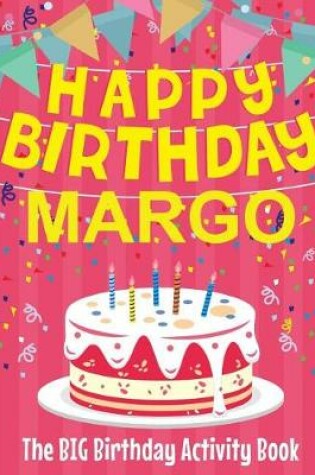 Cover of Happy Birthday Margo - The Big Birthday Activity Book