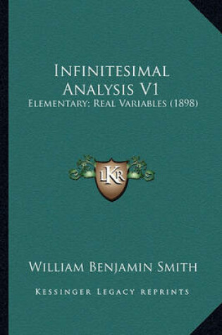 Cover of Infinitesimal Analysis V1 Infinitesimal Analysis V1