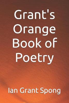 Book cover for Grant's Orange Book of Poetry