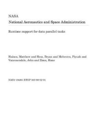 Cover of Runtime Support for Data Parallel Tasks