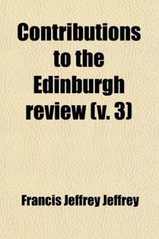 Cover of Contributions to the Edinburgh Review Volume 3