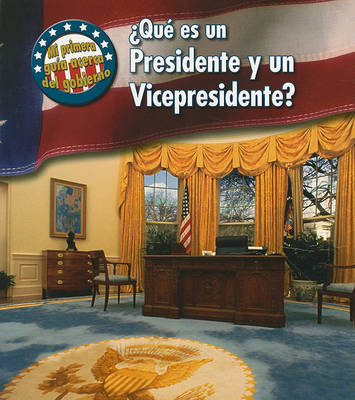 Book cover for �Qu� Es Un Presidente Y Un Vicepresidente?