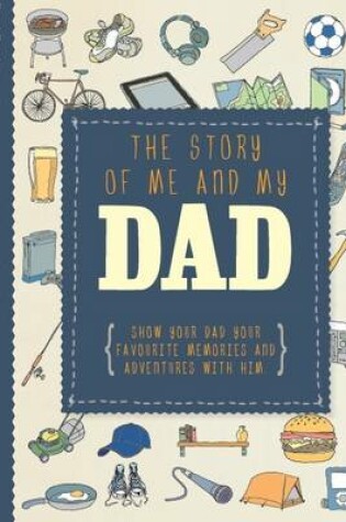 Cover of The Story of Me and My Dad