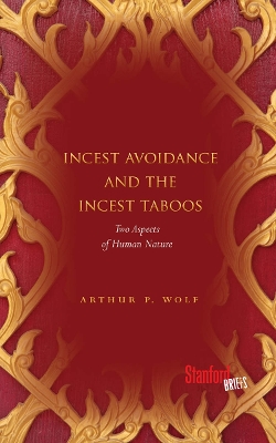 Book cover for Incest Avoidance and the Incest Taboos