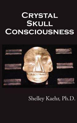 Book cover for Crystal Skull Consciousness