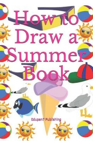 Cover of How to Draw a Summer Book