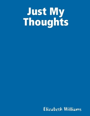 Book cover for Just My Thoughts